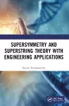 Supersymmetry and Superstring Theory with Engineering Applications cover