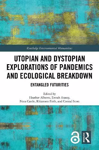 Utopian and Dystopian Explorations of Pandemics and Ecological Breakdown cover