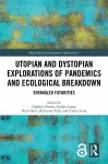 Utopian and Dystopian Explorations of Pandemics and Ecological Breakdown cover