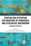 Utopian and Dystopian Explorations of Pandemics and Ecological Breakdown cover