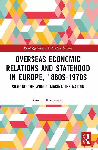 Overseas Economic Relations and Statehood in Europe, 1860s–1970s cover