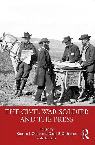 The Civil War Soldier and the Press cover