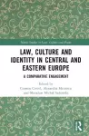 Law, Culture and Identity in Central and Eastern Europe cover