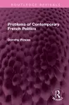 Problems of Contemporary French Politics cover