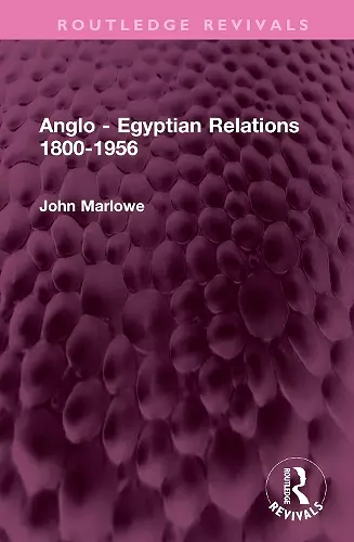 Anglo - Egyptian Relations 1800-1956 cover