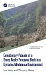 Evolutionary Process of a Steep Rocky Reservoir Bank in a Dynamic Mechanical Environment cover