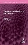 The Denuclearisation of the Oceans cover