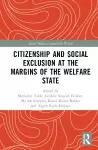 Citizenship and Social Exclusion at the Margins of the Welfare State cover