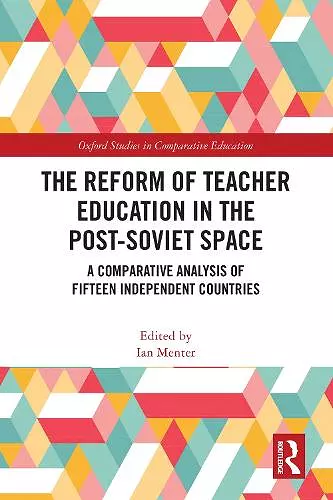 The Reform of Teacher Education in the Post-Soviet Space cover