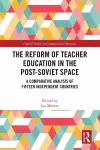 The Reform of Teacher Education in the Post-Soviet Space cover