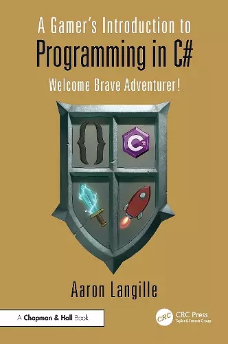 A Gamer's Introduction to Programming in C# cover