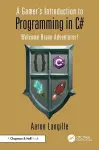 A Gamer's Introduction to Programming in C# cover