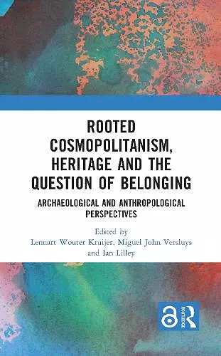 Rooted Cosmopolitanism, Heritage and the Question of Belonging cover