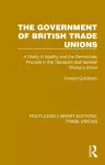 The Government of British Trade Unions cover
