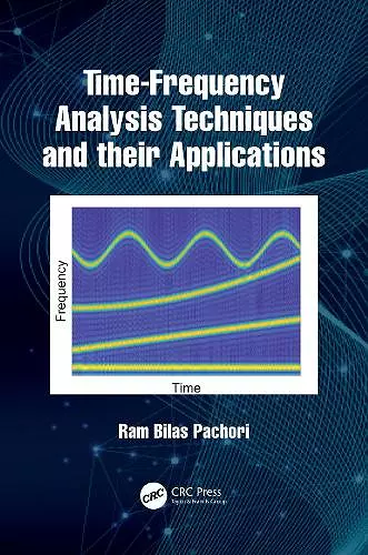 Time-Frequency Analysis Techniques and their Applications cover