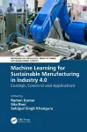 Machine Learning for Sustainable Manufacturing in Industry 4.0 cover