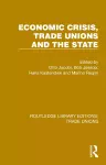 Economic Crisis, Trade Unions and the State cover