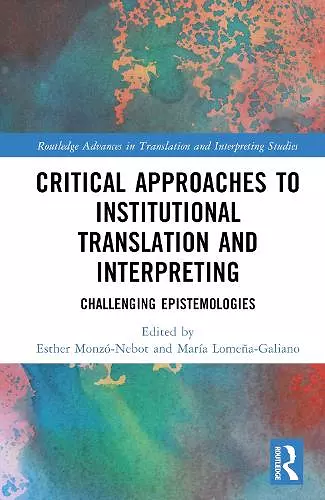 Critical Approaches to Institutional Translation and Interpreting cover