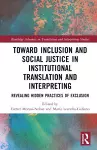 Toward Inclusion and Social Justice in Institutional Translation and Interpreting cover