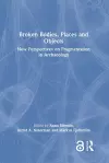 Broken Bodies, Places and Objects cover