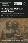 The Freudian Matrix of ​André Green cover