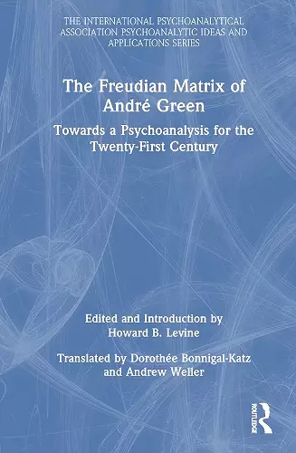 The Freudian Matrix of ​André Green cover