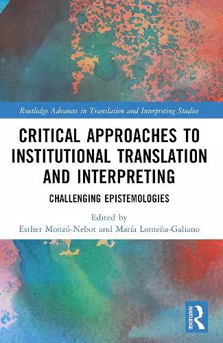 Critical Approaches to Institutional Translation and Interpreting cover