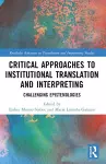 Critical Approaches to Institutional Translation and Interpreting cover