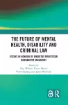 The Future of Mental Health, Disability and Criminal Law cover