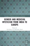 Gender and Medieval Mysticism from India to Europe cover