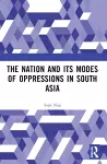 Nation and Its Modes of Oppressions in South Asia cover