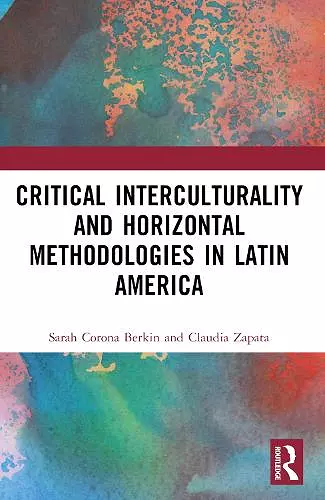 Critical Interculturality and Horizontal Methodologies in Latin America cover