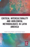 Critical Interculturality and Horizontal Methodologies in Latin America cover