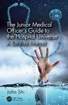 The Junior Medical Officer's Guide to the Hospital Universe cover