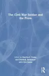 The Civil War Soldier and the Press cover