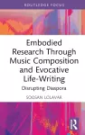 Embodied Research Through Music Composition and Evocative Life-Writing cover