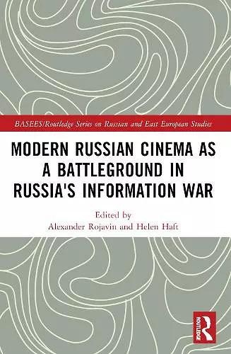 Modern Russian Cinema as a Battleground in Russia's Information War cover