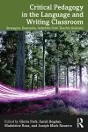 Critical Pedagogy in the Language and Writing Classroom cover