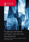 Routledge Handbook of Peace, Security and Development cover