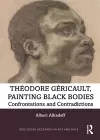 Theodore Gericault, Painting Black Bodies cover