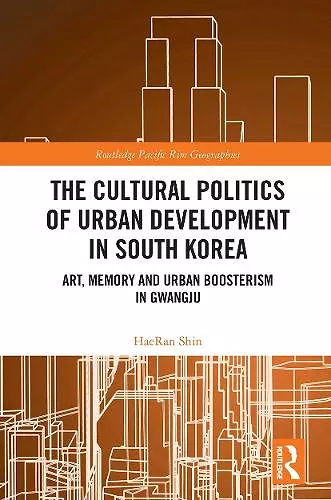 The Cultural Politics of Urban Development in South Korea cover