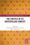 The Poetics in its Aristotelian Context cover