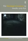 The Routledge Companion to Media and Risk cover