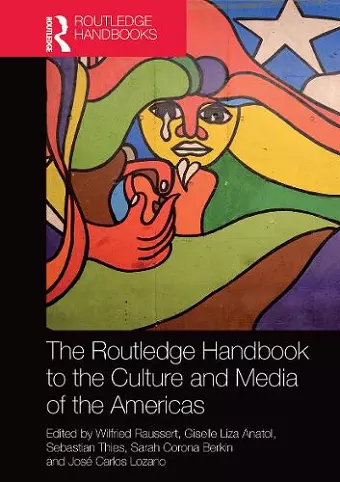 The Routledge Handbook to the Culture and Media of the Americas cover