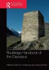 Routledge Handbook of the Caucasus cover