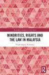 Minorities, Rights and the Law in Malaysia cover