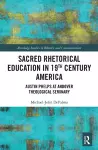 Sacred Rhetorical Education in 19th Century America cover