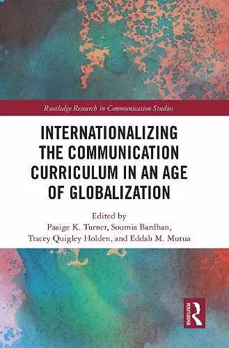 Internationalizing the Communication Curriculum in an Age of Globalization cover