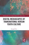 Digital Mediascapes of Transnational Korean Youth Culture cover