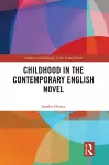 Childhood in the Contemporary English Novel cover